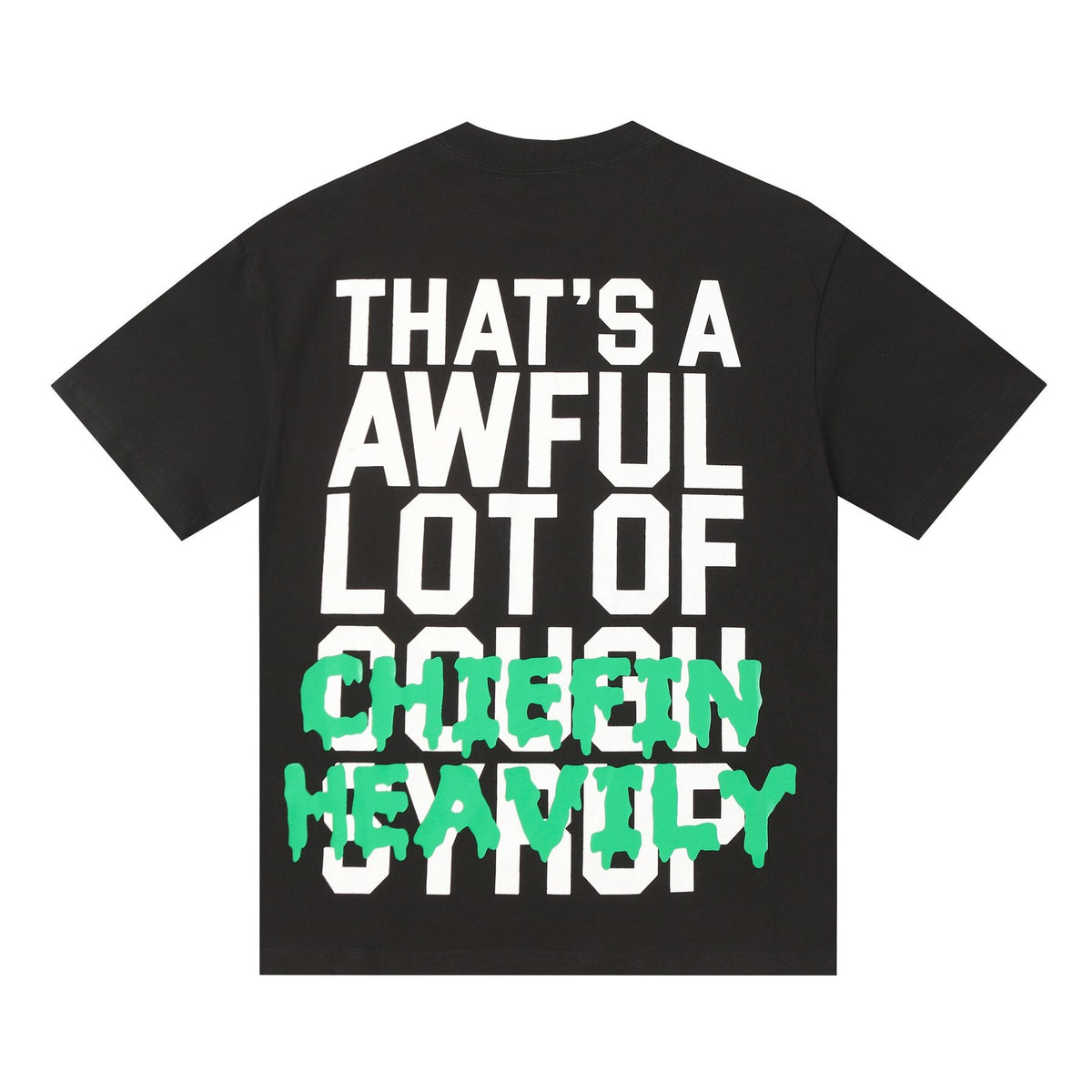THAT'S A AWFUL LOT OF COUGH SYRUP Graphic Short-Sleeve T-Shirt — back