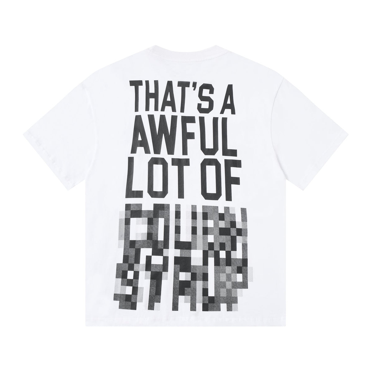 THAT'S A AWFUL LOT OF COUGH SYRUP Back Text Graphic T-Shirt — back